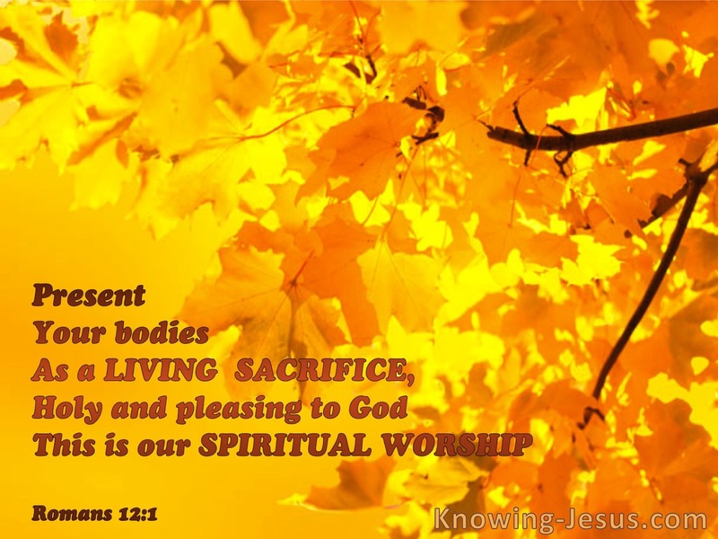 Romans 12:1 Present Your Bodies A Living Sacrifice (yellow)